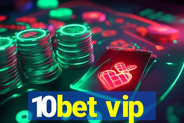 10bet vip